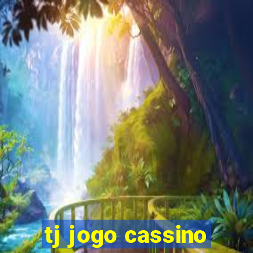 tj jogo cassino